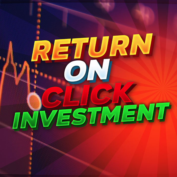 Return on Click Investment