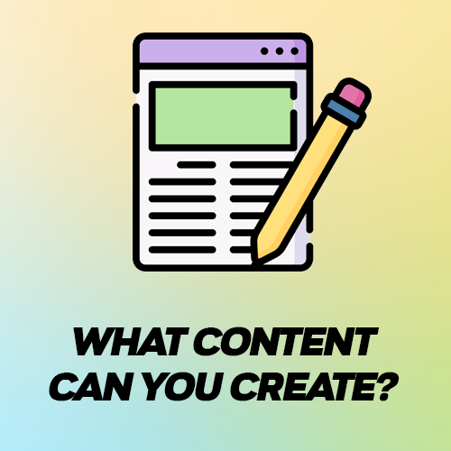 what content can you create?