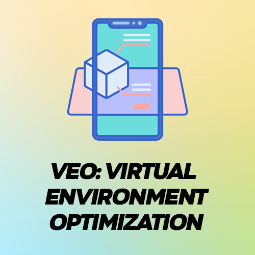 VEO: Virtual Environment Optimization