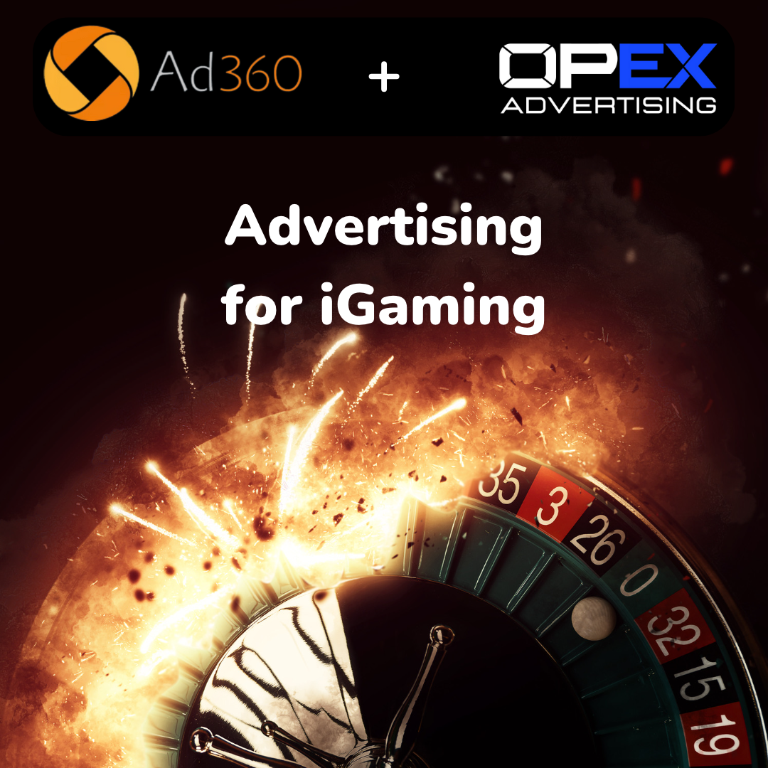 Ad360 & OPEX Advertising for iGaming services